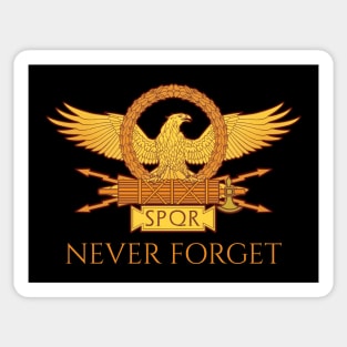 Ancient Rome - Never Forget - Roman Legionary Eagle SPQR Sticker